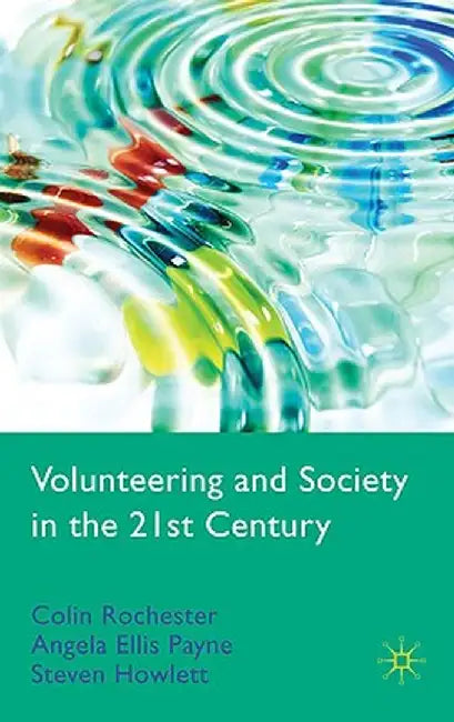 Volunteering and Society in the 21st Century by C. Rochester