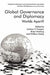 Global Governance and Diplomacy: Worlds Apart? by A. Cooper