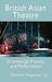 British Asian Theatre: Dramaturgy, Process and Performance by Dominic Hingorani