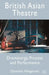 British Asian Theatre: Dramaturgy, Process and Performance by Dominic Hingorani
