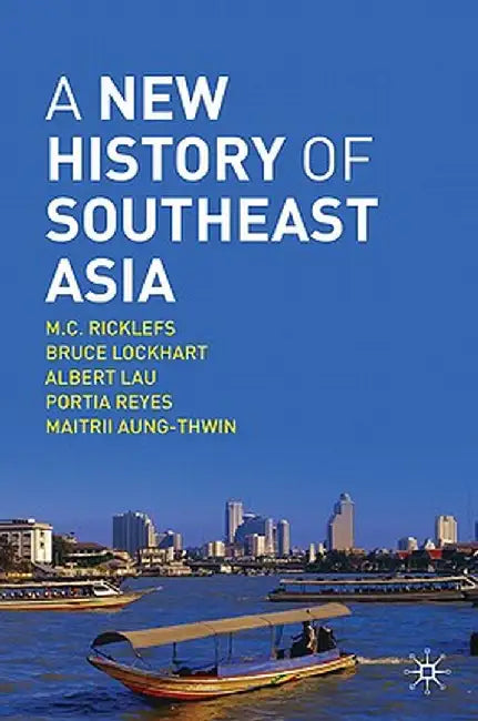 A New History of Southeast Asia by M. C. Ricklefs
