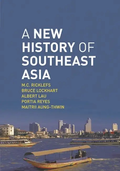 A New History of Southeast Asia by M. C. Ricklefs