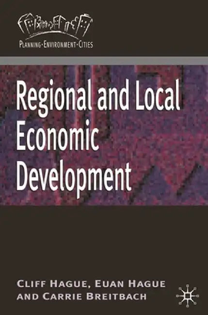 Regional and Local Economic Development by Cliff Hague