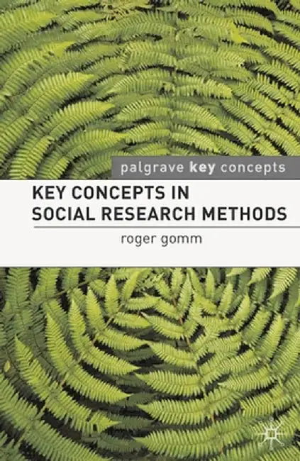 Key Concepts in Social Research Methods by Roger Gomm