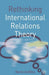 Rethinking International Relations Theory by Martin Griffiths