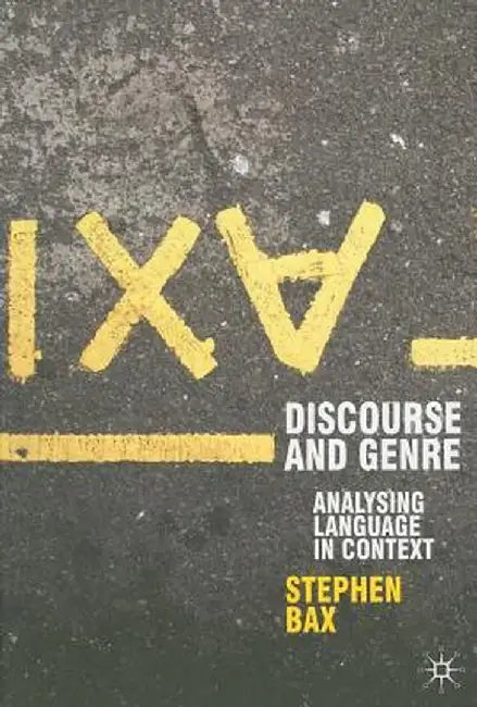 Discourse and Genre: Using Language in Context by Stephen Bax