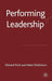 Performing Leadership by E. Peck