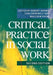 Critical Practice in Social Work by Robert Adams