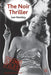 The Noir Thriller by Lee Horsley