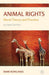 Animal Rights: Moral Theory and Practice by Mark Rowlands