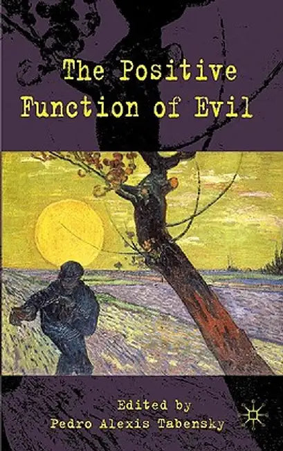 The Positive Function of Evil by P. Tabensky
