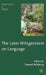 The Later Wittgenstein on Language by D. Whiting