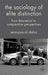 The Sociology of Elite Distinction: From Theoretical to Comparative Perspectives by J. Daloz
