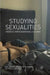 Studying Sexualities: Theories, Representations, Cultures by Niall Richardson