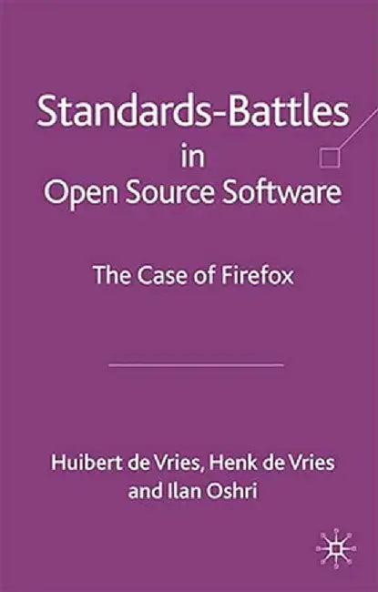 Standards-Battles in Open Source Software: The Case of Firefox by I. Oshri