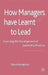 How Managers Have Learnt to Lead: Exploring the Development of Leadership Practice by S. Kempster