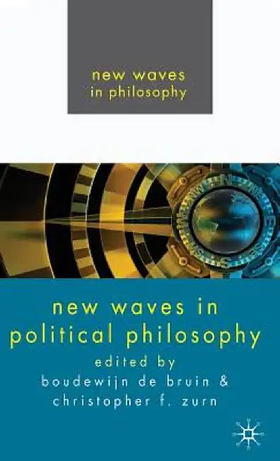 New Waves in Political Philosophy by Kenneth A. Loparo