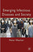 Emerging Infectious Diseases and Society by P. Washer