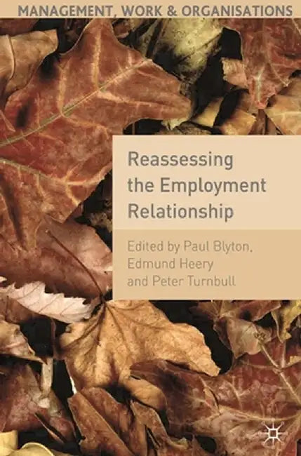 Reassessing the Employment Relationship by E. Heery