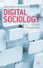 Digital Sociology: Critical Perspectives by K. Orton-Johnson
