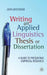 Writing an Applied Linguistics Thesis or Dissertation: A Guide to Presenting Empirical Research by John Bitchener