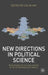 New Directions in Political Science: Responding to the Challenges of an Interdependent World by C. Hay