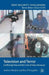 Television and Terror: Conflicting Times and the Crisis of News Discourse by A. Hoskins