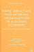 Firms' Objectives and Internal Organisation in a Global Economy: Positive and Normative Analysis by L. Lambertini