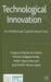 Technological Innovation: An Intellectual Capital Based View by Kenneth A. Loparo