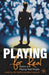 Playing for Real: Actors on Playing Real People by Tom Cantrell