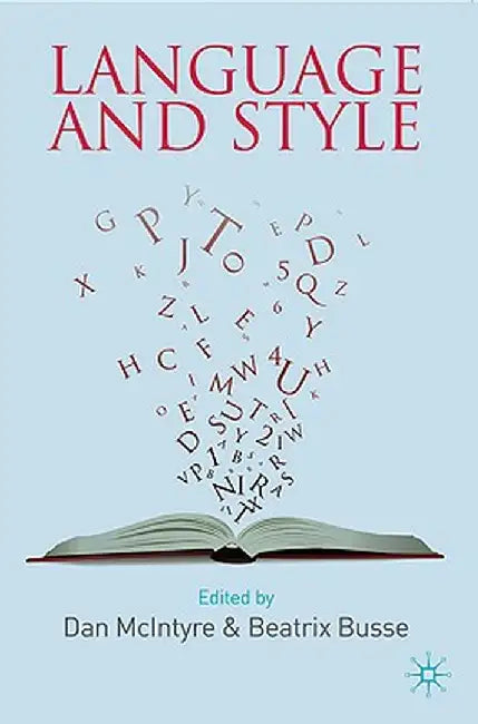 Language and Style: In Honour of Mick Short by D. McIntyre
