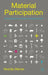 Material Participation: Technology, the Environment and Everyday Publics by N. Marres