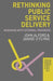 Rethinking Public Service Delivery: Managing with External Providers by John Alford