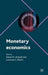 Monetary Economics by Steven Durlauf