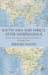 South Asia and Africa After Independence: Post-Colonialism in Historical Perspective by Bernard Waites
