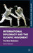 International Diplomacy and the Olympic Movement: The New Mediators by Aaron Beacom