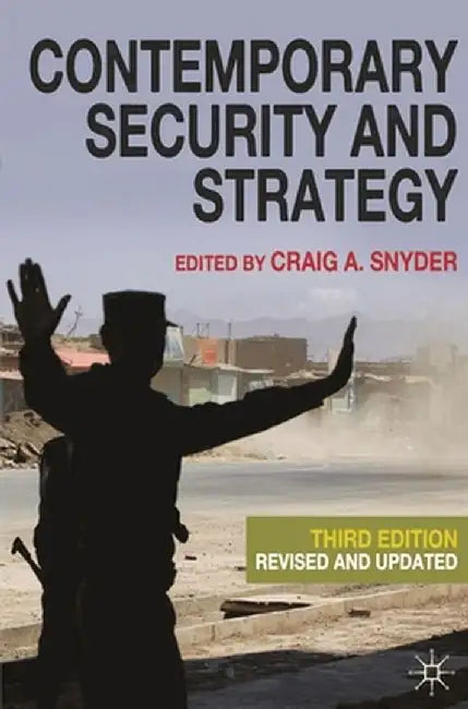 Contemporary Security and Strategy by Craig A. Snyder