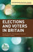 Elections and Voters in Britain by David Denver