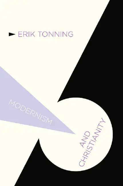 Modernism and Christianity by E. Tonning