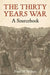 The Thirty Years War: A Sourcebook by Peter Wilson