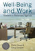 Well-Being and Work: Towards a Balanced Agenda by P. Dewe