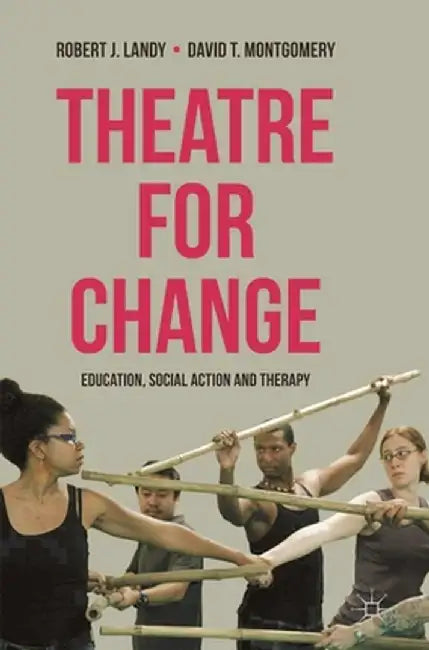 Theatre for Change: Education, Social Action and Therapy by Robert Landy