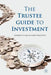 The Trustee Guide to Investment by A. Clare