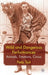Wild and Dangerous Performances: Animals, Emotions, Circus by P. Tait