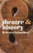 Theatre & History by Rebecca Schneider