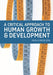 A Critical Approach to Human Growth and Development: A Textbook for Social Work Students and Practitioners by Paula Nicolson