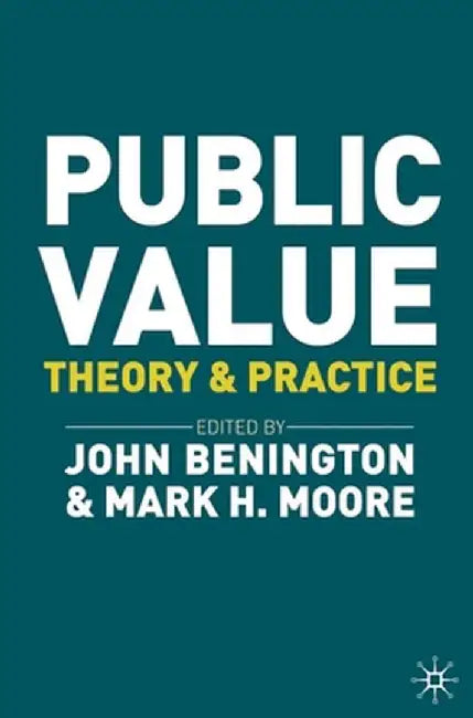 Public Value: Theory and Practice by John Benington