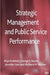 Strategic Management and Public Service Performance by R. Andrews