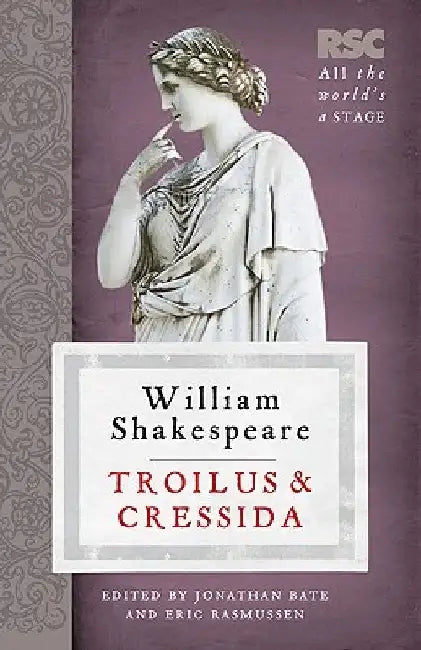 Troilus and Cressida by Eric Rasmussen