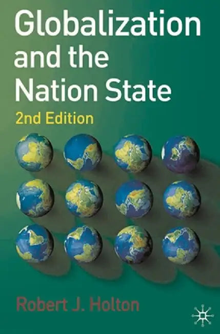 Globalization and the Nation State by Robert Holton